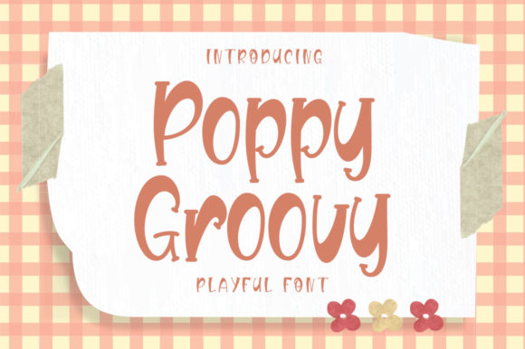 Poppy Groovy: A Trendy Display Font for Creative Projects